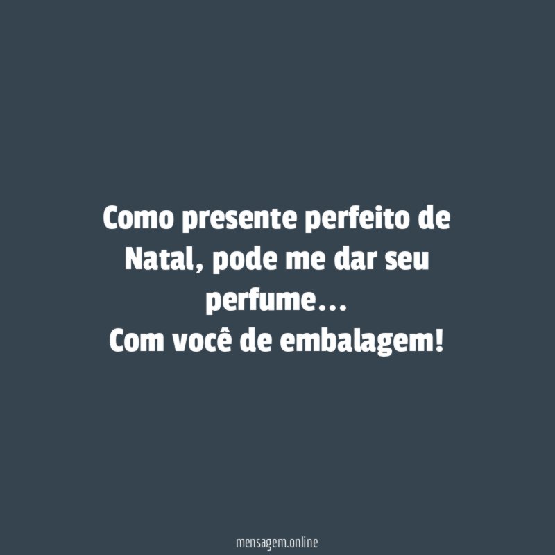 Como presente perfeito de Natal