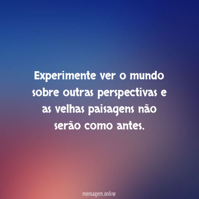 Experimente ver o mundo sobre outras perspectivas