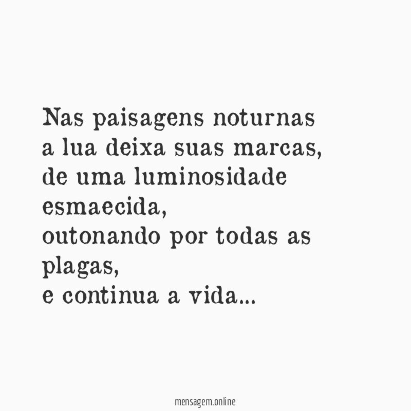 Nas paisagens noturnas a lua deixa suas marcas