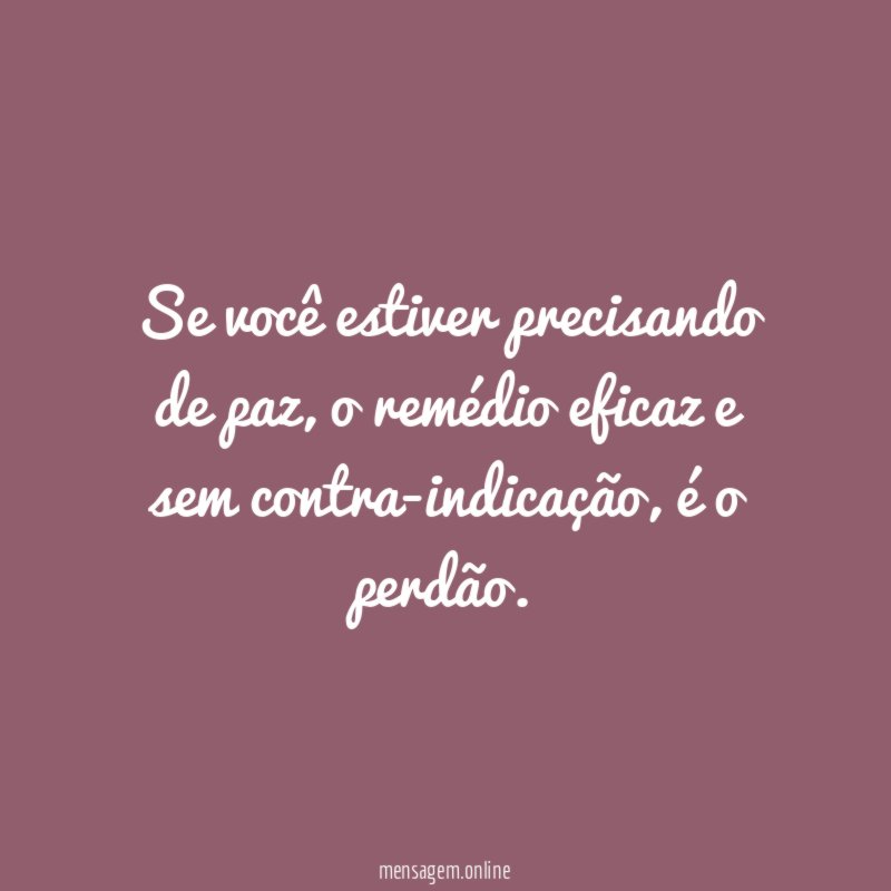 Se você estiver precisando de paz