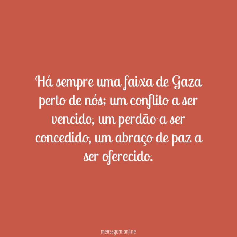 Há sempre uma faixa de Gaza perto de nós