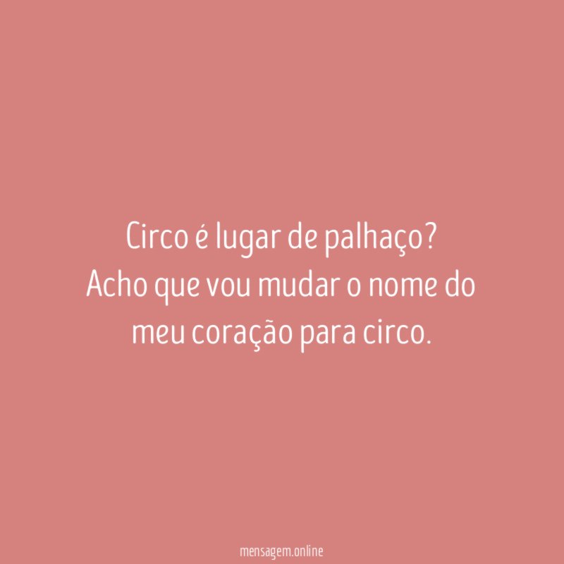 Circo é lugar de palhaço