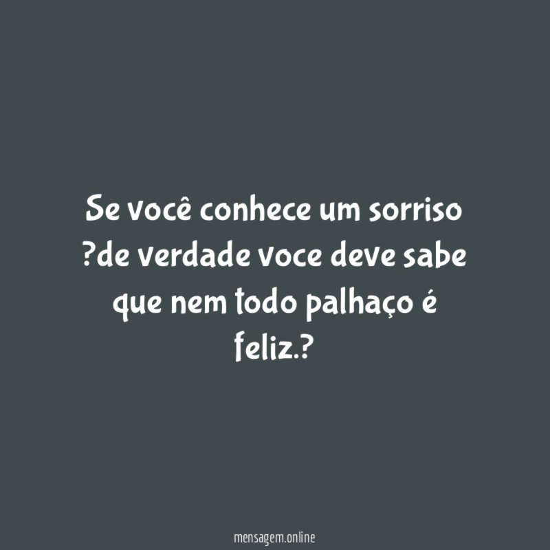 Se você conhece um sorriso ?de verdade voce