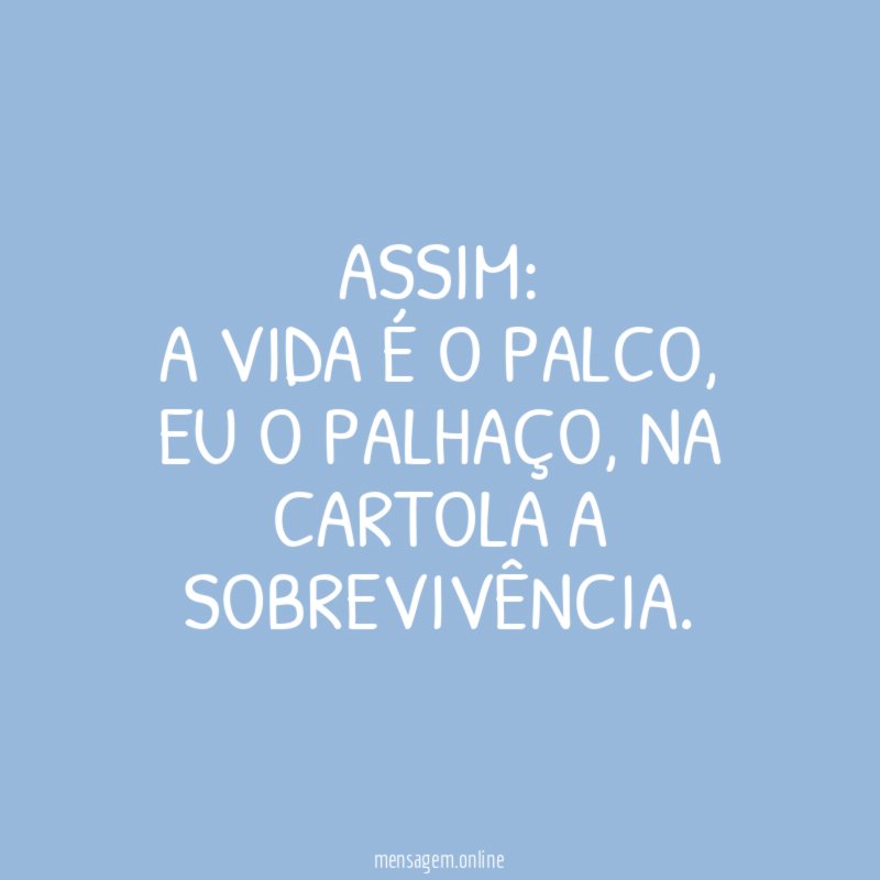 Assim: