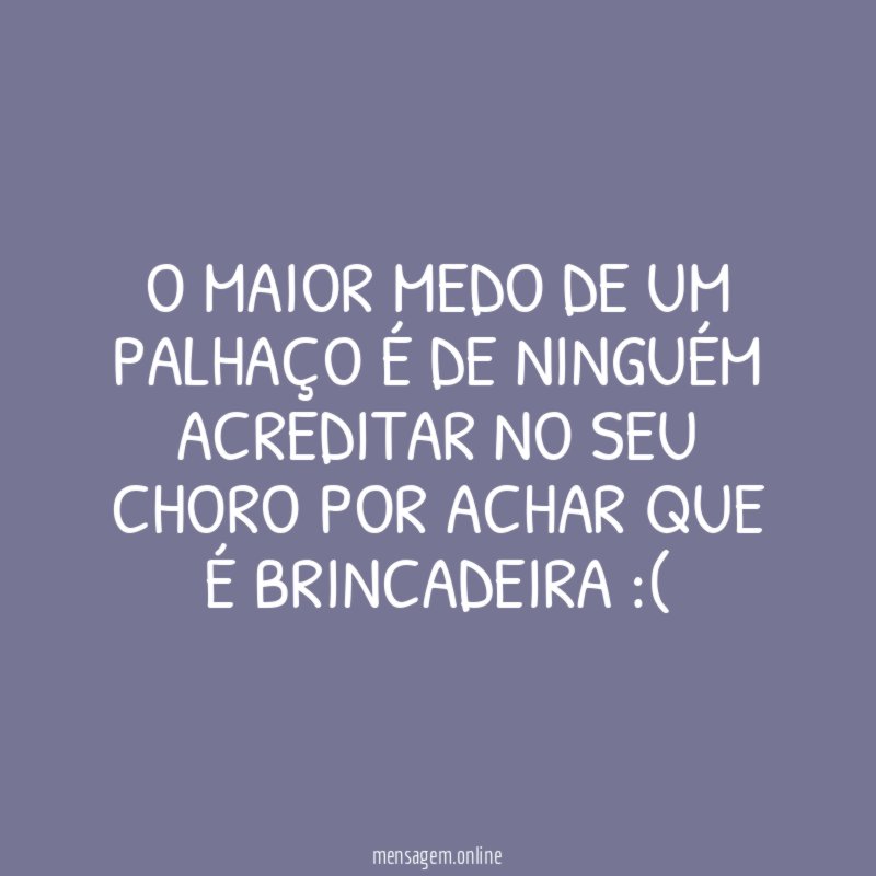 ♔ O MAIOR MEDO DE UM PALHAÇO É
