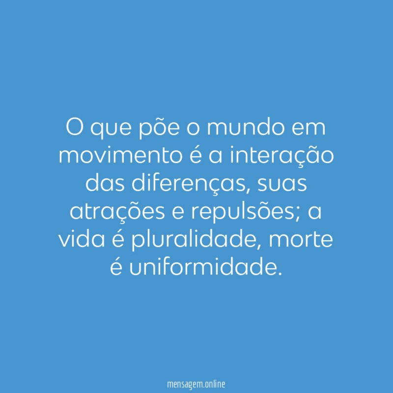 O que põe o mundo em movimento é