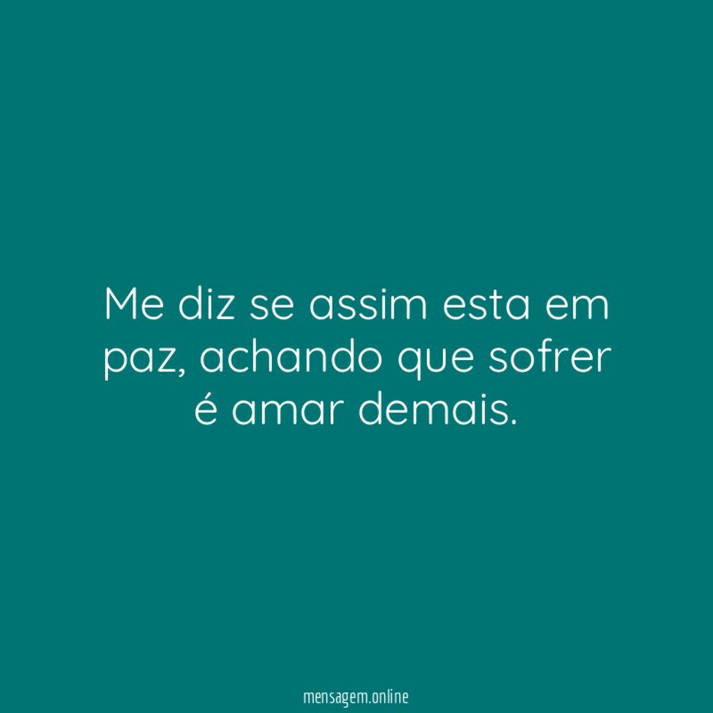 Me diz se assim esta em paz