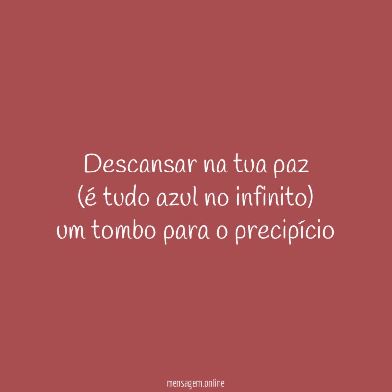 descansar na tua paz (é tudo azul no infinito) um
