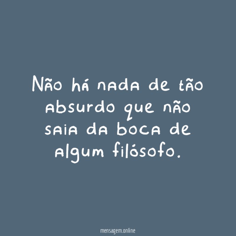 Não há nada de tão absurdo que não