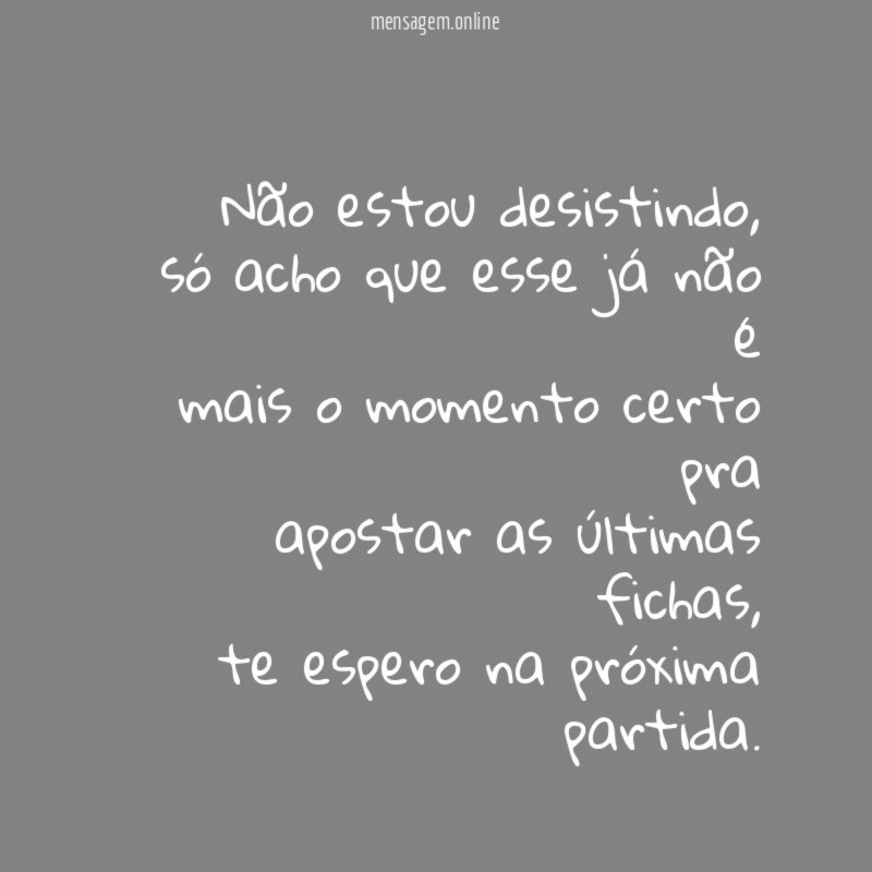 Não estou desistindo