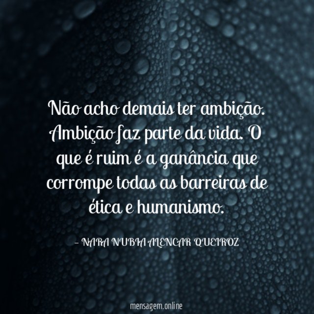 Não acho demais ter ambição