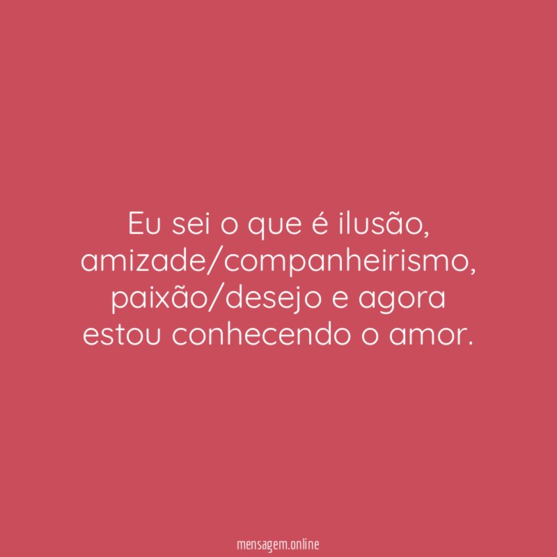 Eu sei o que é ilusão