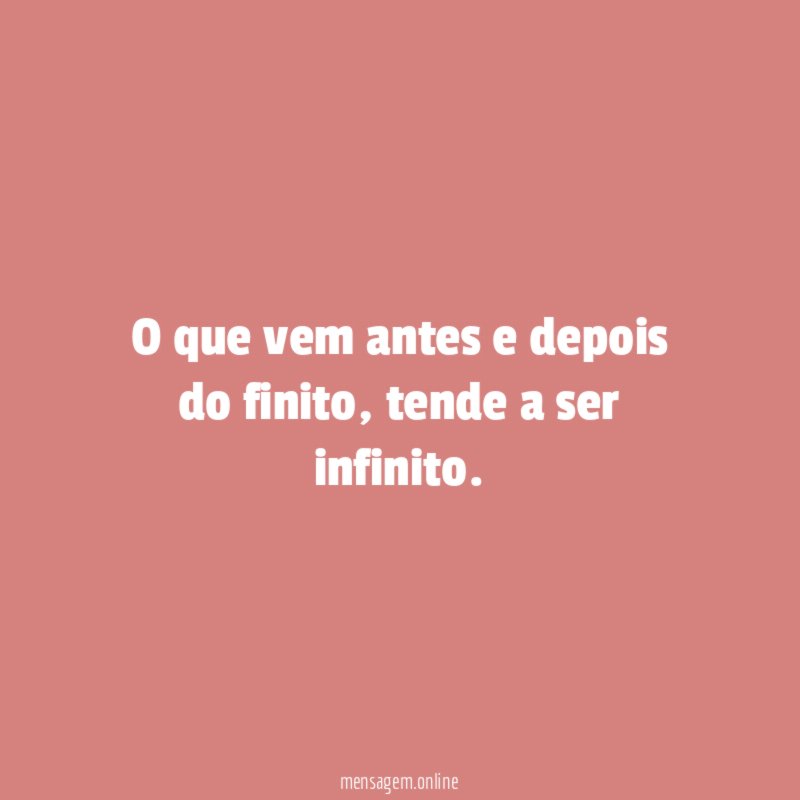 O que vem antes e depois do finito