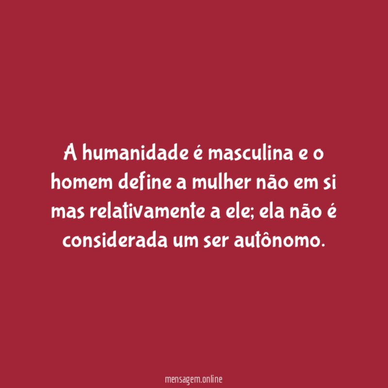 A humanidade é masculina e o homem define