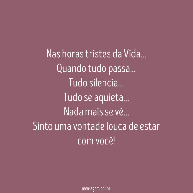 Nas horas tristes da Vida