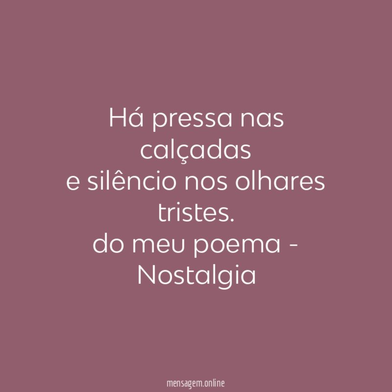Há pressa nas calçadas e silêncio nos olhares tristes