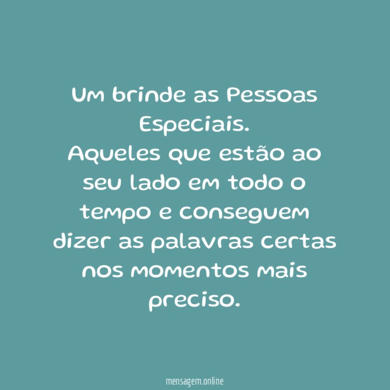 Um brinde as Pessoas Especiais
