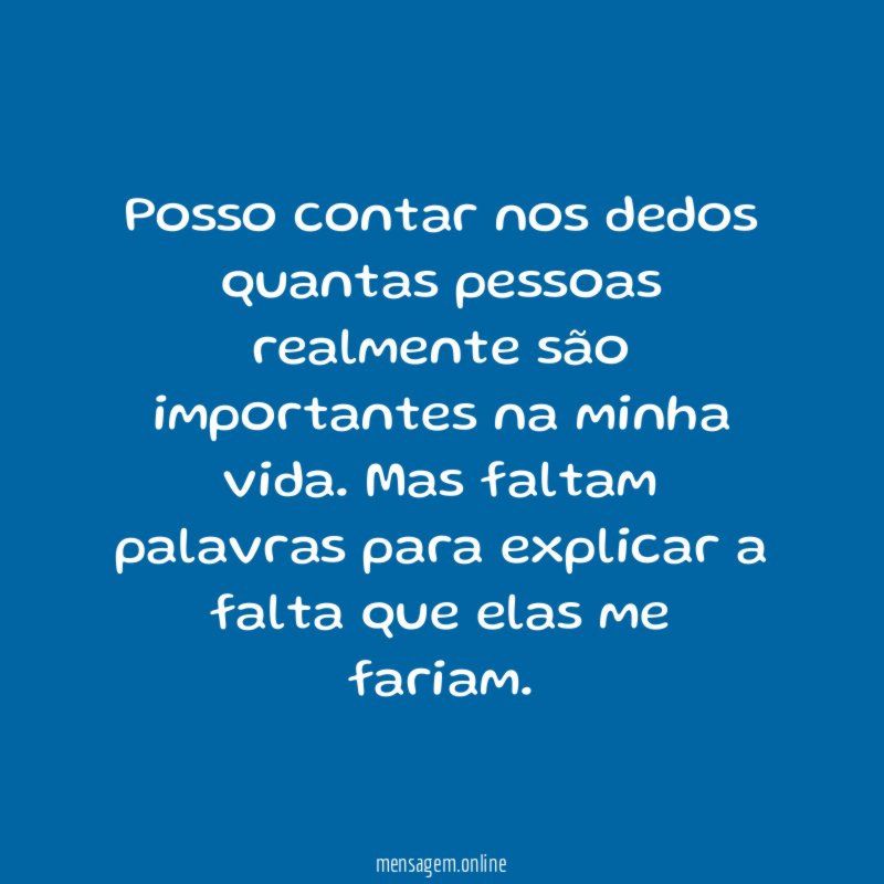 Posso contar nos dedos quantas pessoas realmente são