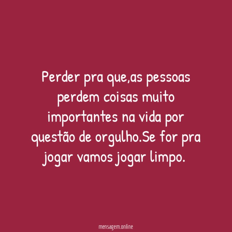 Perder pra que