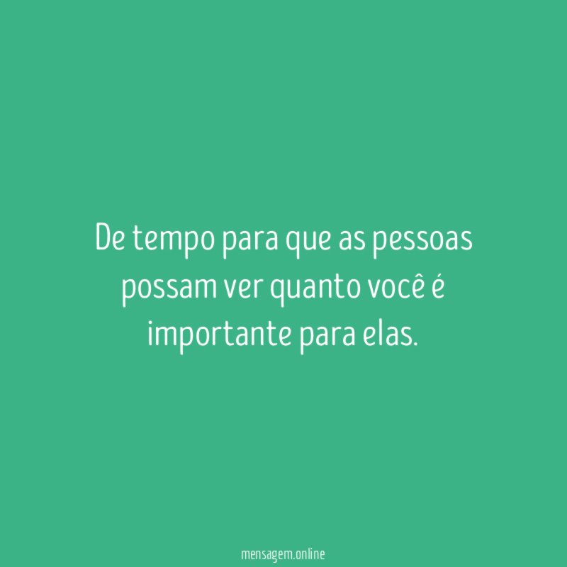 De tempo para que as pessoas possam ver