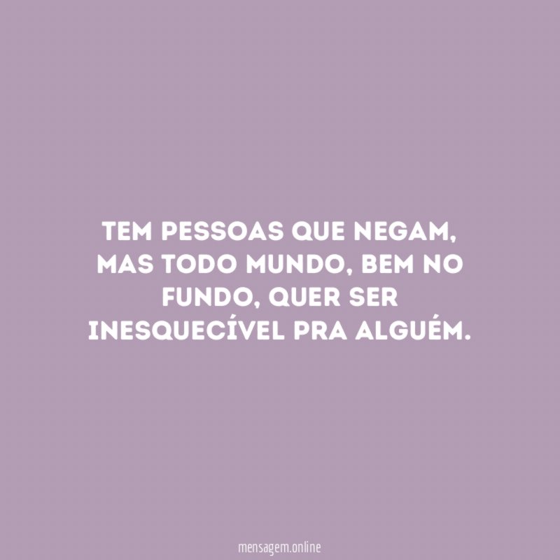 Tem pessoas que negam