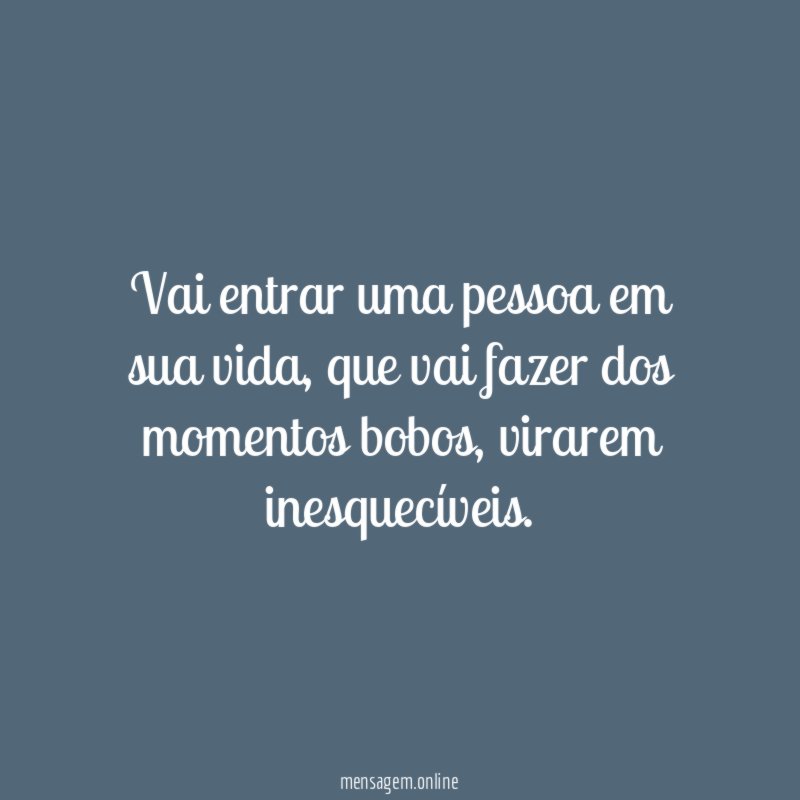 Vai entrar uma pessoa em sua vida