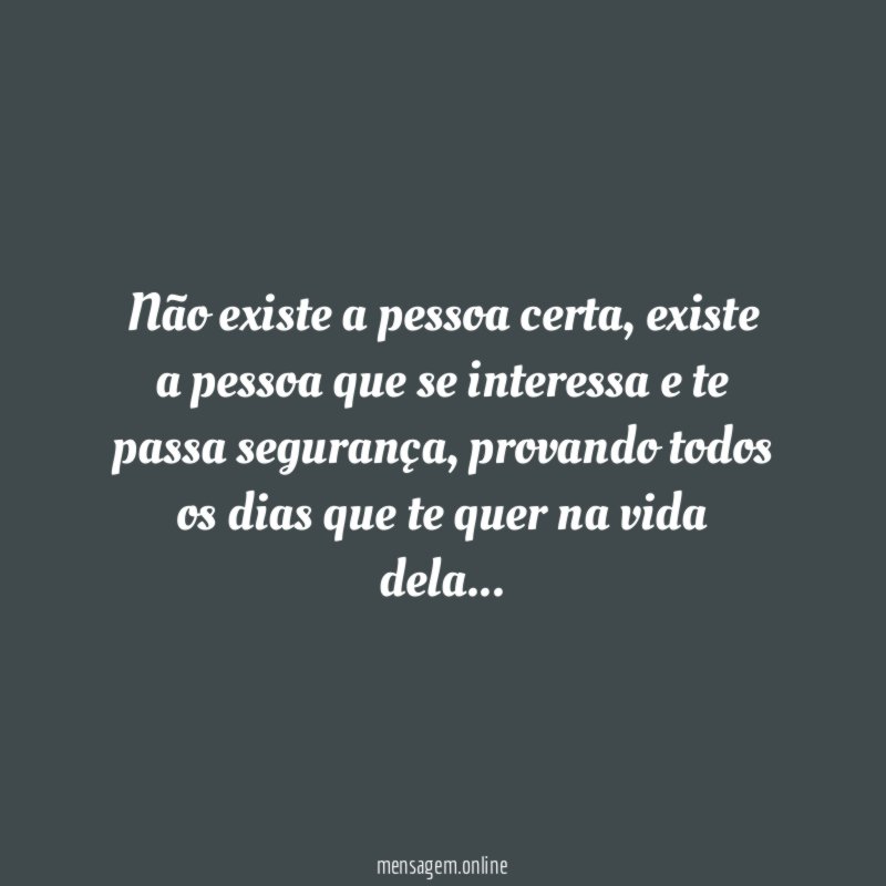 Não existe a pessoa certa
