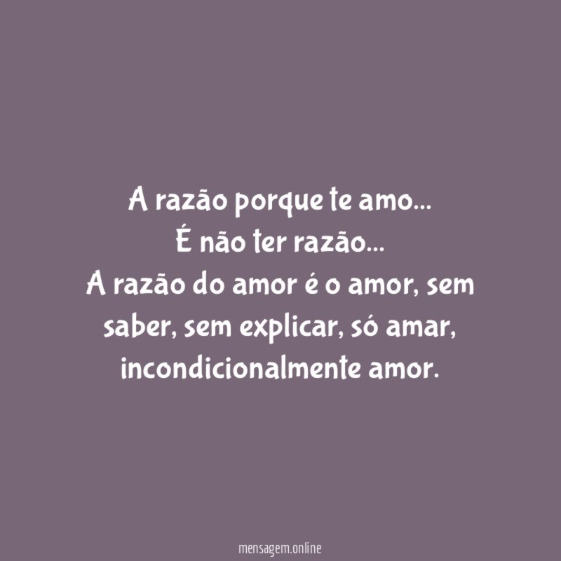 A razão porque te amo