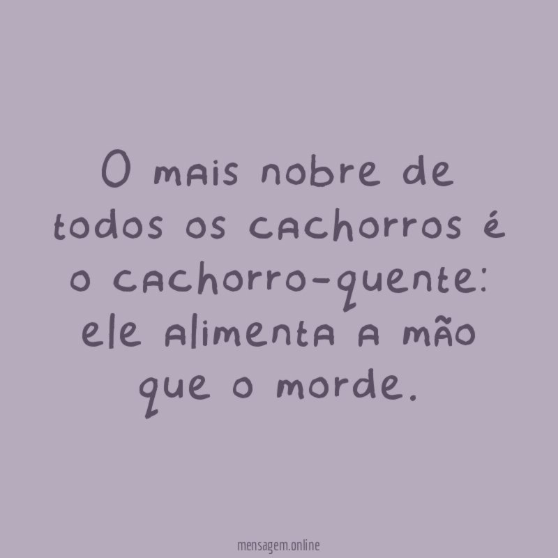 O mais nobre de todos os cachorros é o cachorro-quente