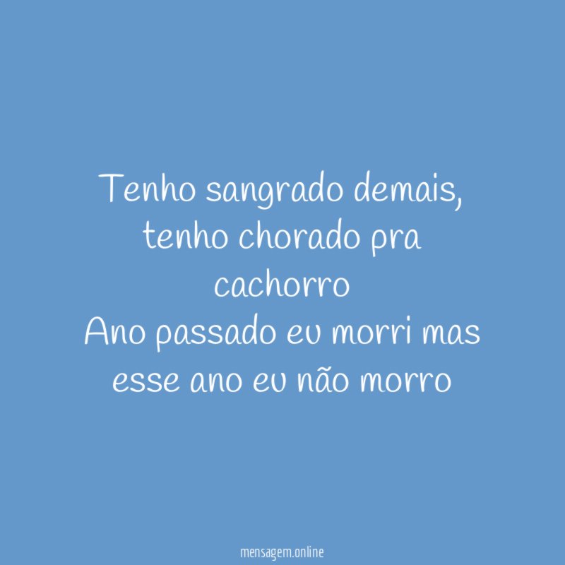 Tenho sangrado demais