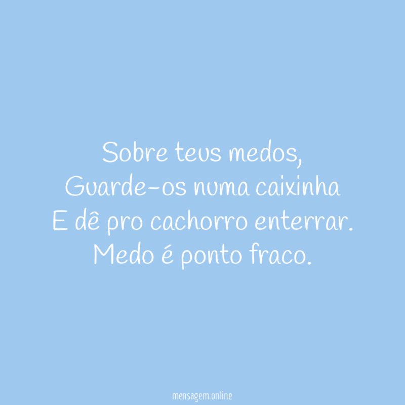 Sobre teus medos