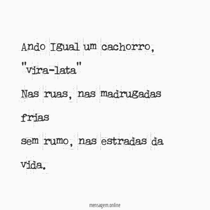 Ando Igual um cachorro
