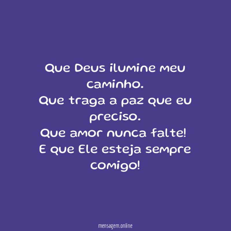 Que Deus ilumine meu caminho