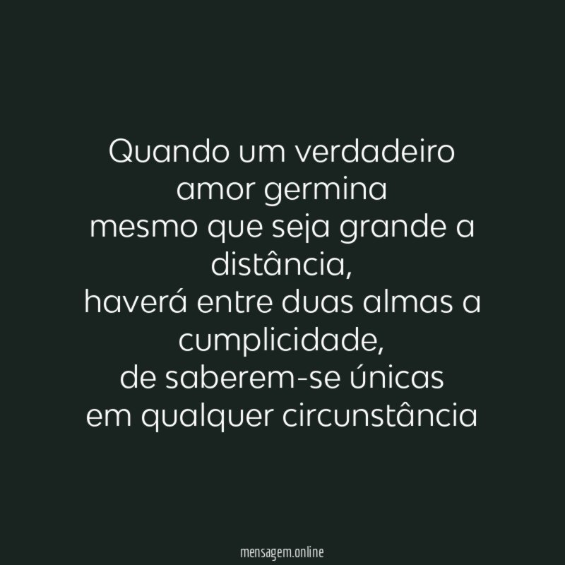 Quando um verdadeiro amor germina mesmo que seja grande a distância