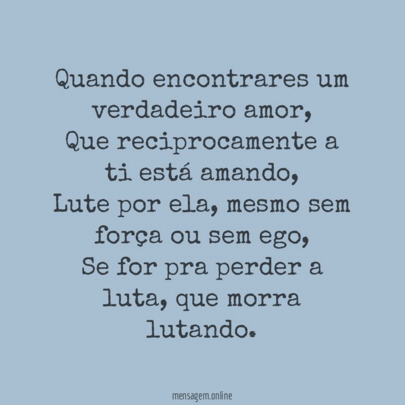 Quando encontrares um verdadeiro amor