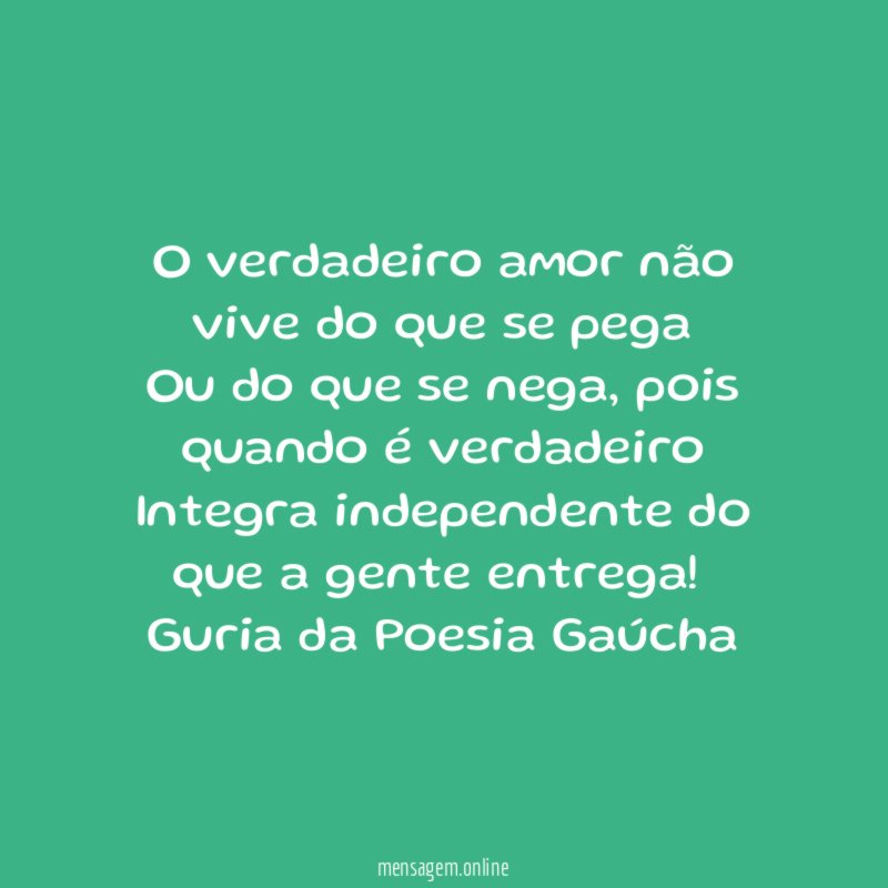 O verdadeiro amor não vive do que se