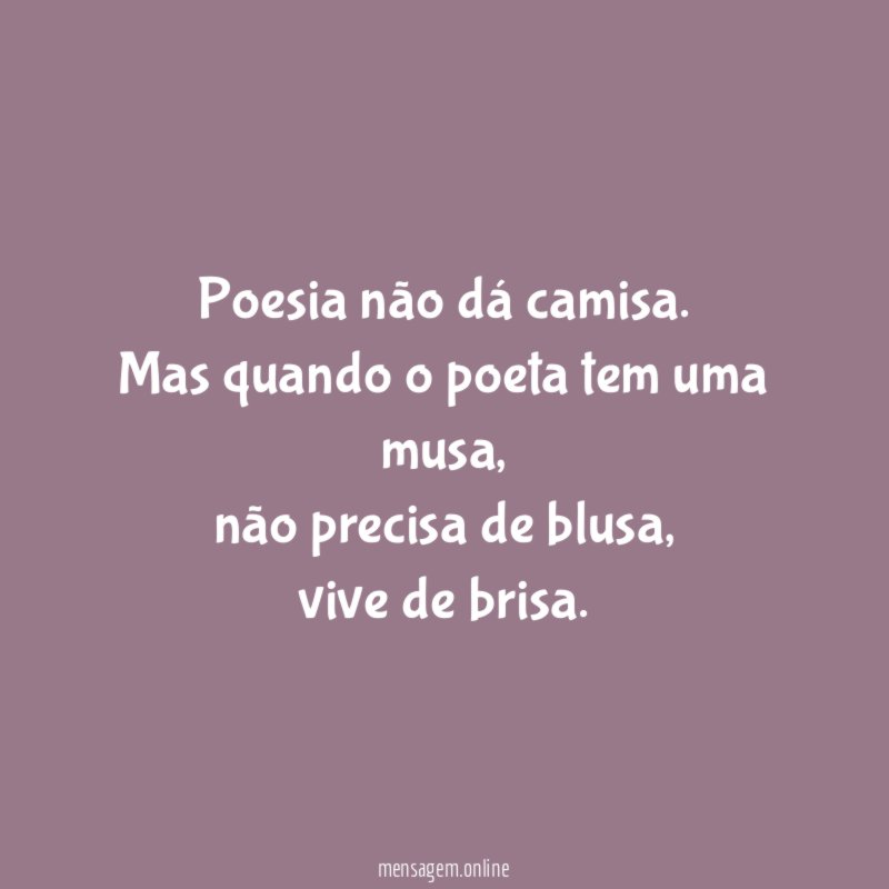 Poesia não dá camisa