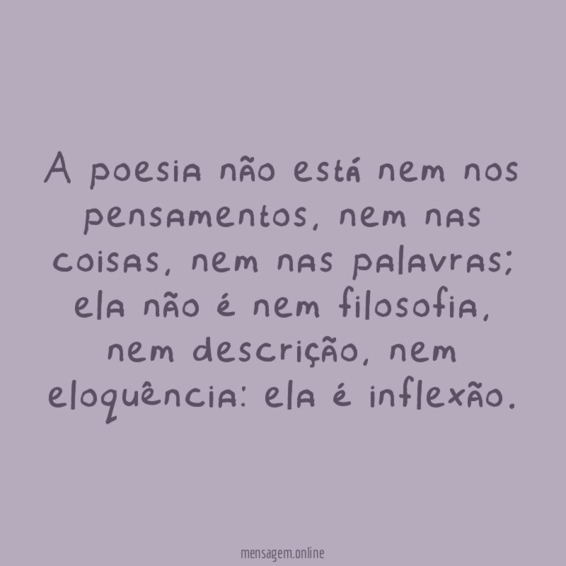 A poesia não está nem nos pensamentos