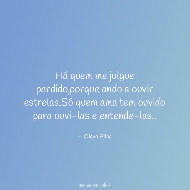 Há quem me julgue perdido
