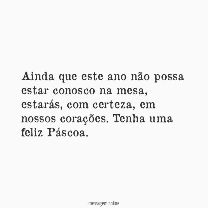 Ainda que este ano não possa estar conosco na mesa