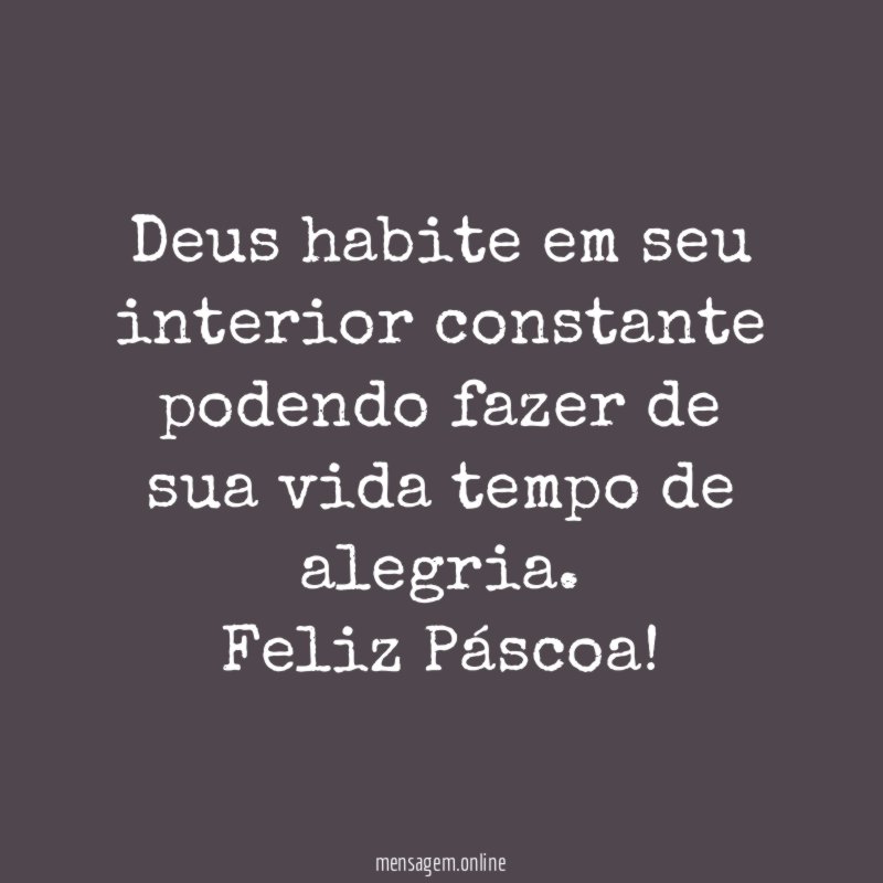 Deus habite em seu interior constante podendo fazer