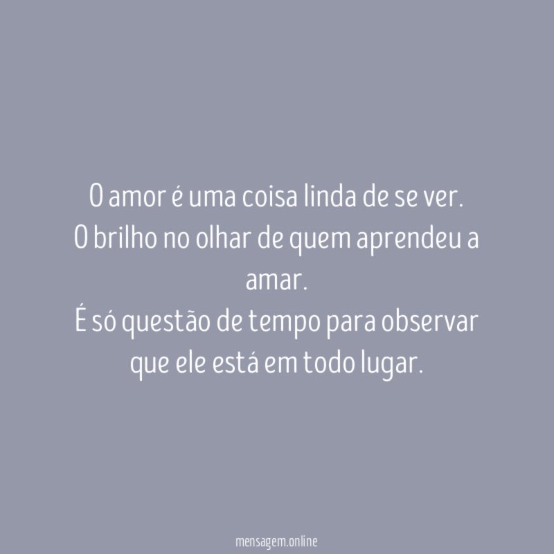 O amor é uma coisa linda de se ver