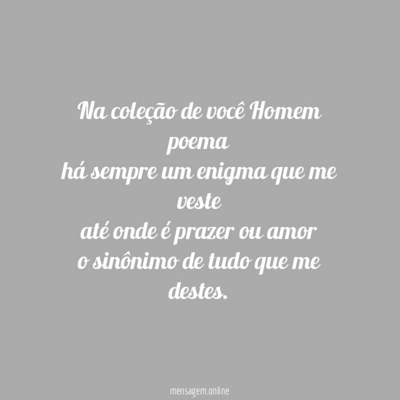 Na coleção de você Homem poema há sempre um