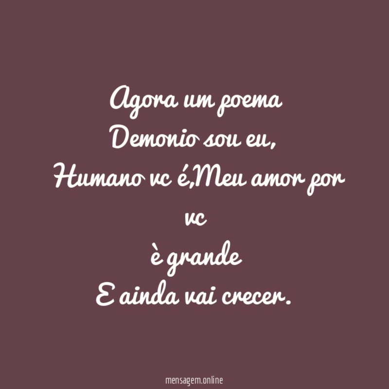 Agora um poema Demonio sou eu
