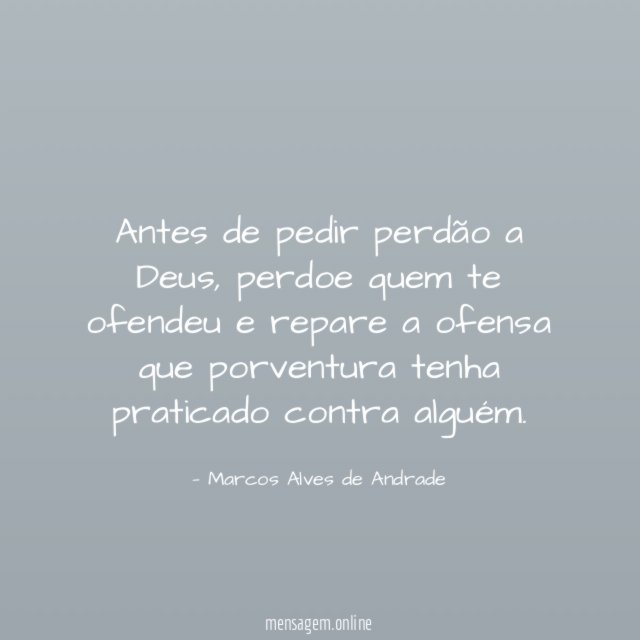 Antes de pedir perdão a Deus