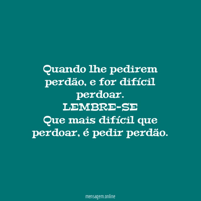 Quando lhe pedirem perdão