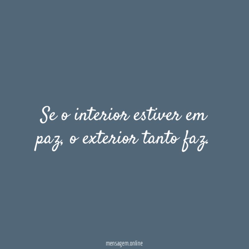 Se o interior estiver em paz