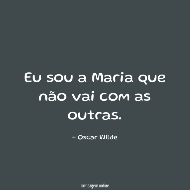 Eu sou a Maria que não vai com as outras