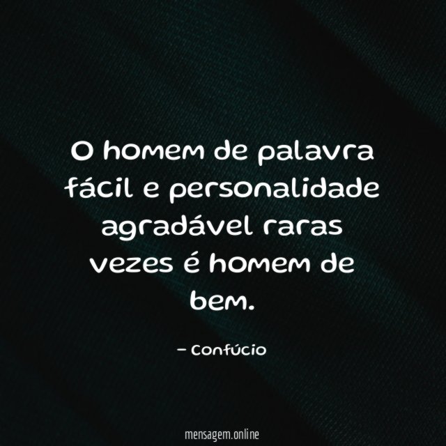 O homem de palavra fácil e personalidade agradável