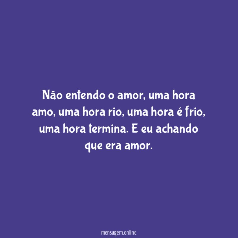 Não entendo o amor